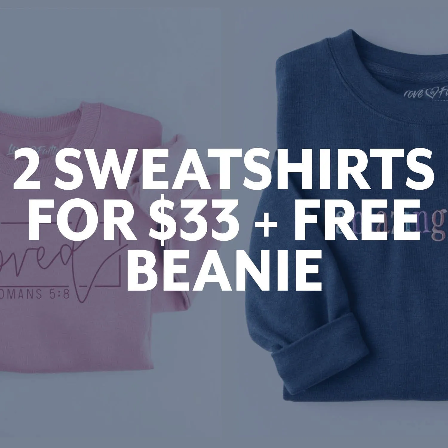 2 Sweatshirts for $33   FREE Beanie
