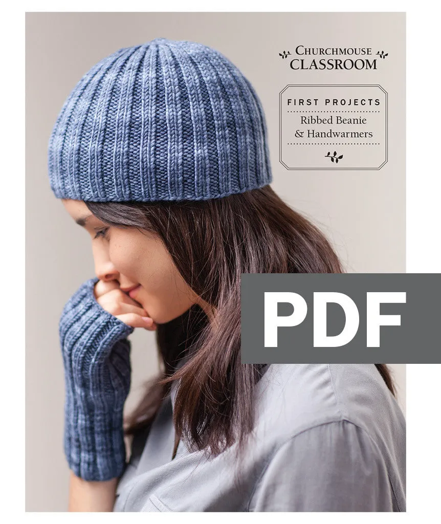 Classroom: Ribbed Beanie & Handwarmers Pattern